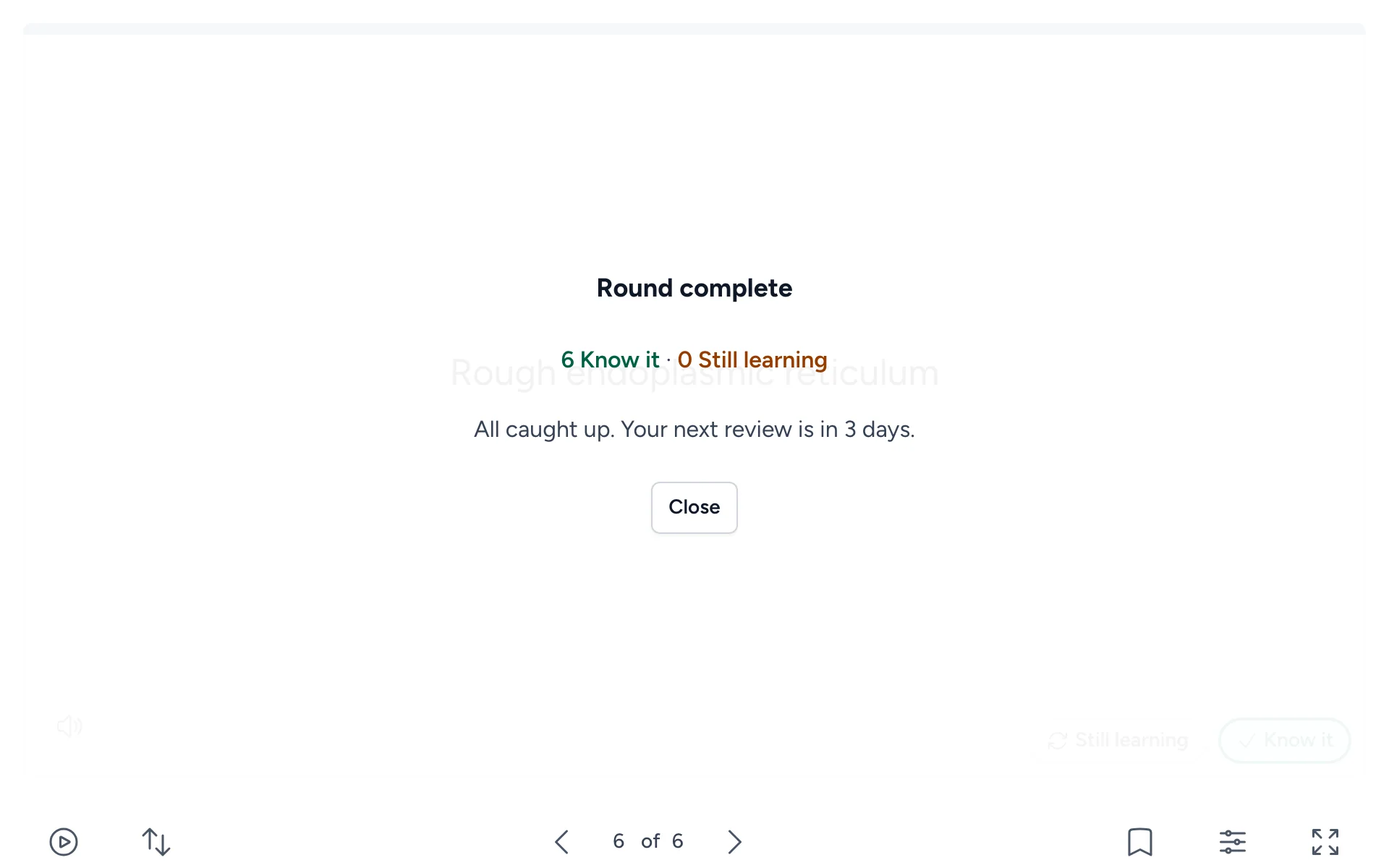 The end of a review round: “Round complete. All caught up,” with when the next review is due.